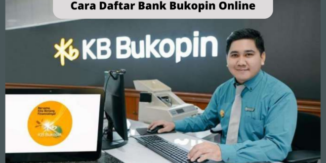 Cara Daftar Bank Bukopin Online