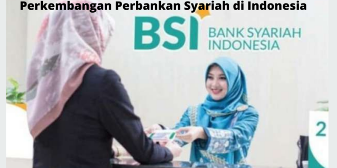 Perkembangan Perbankan Syariah di Indonesia