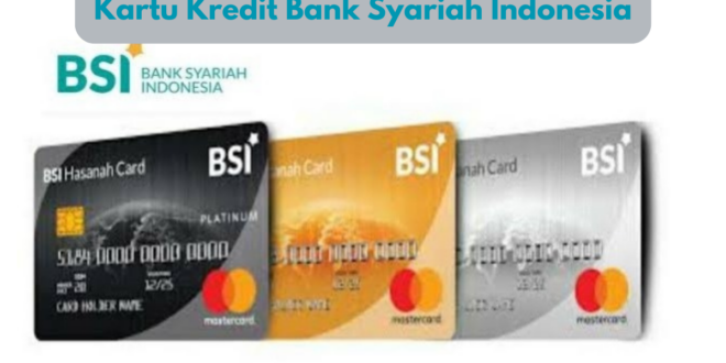 Kartu Kredit Bank Syariah Indonesia