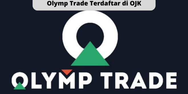 Olymp Trade Terdaftar di OJK