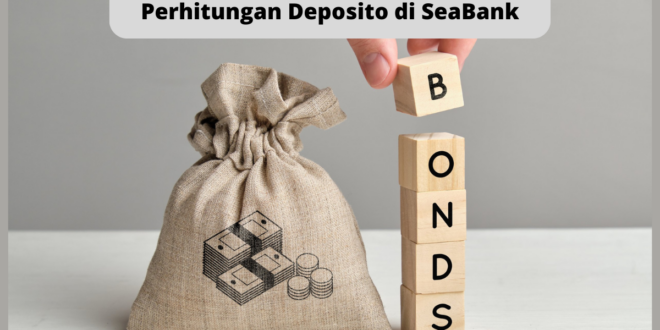 Perhitungan Deposito di SeaBank
